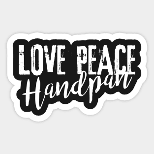 Message - LOVE PEACE Handpan white Sticker